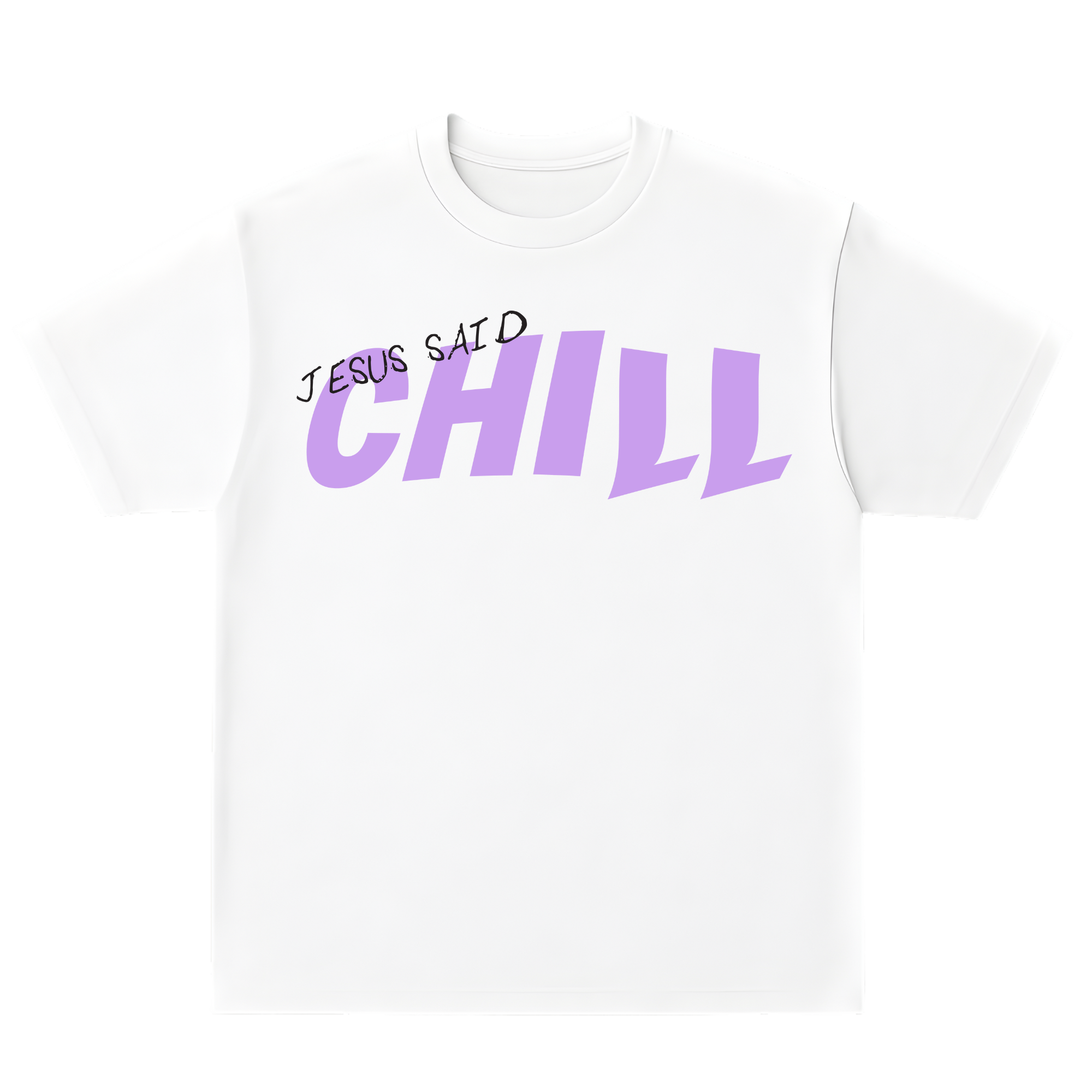 Jesus Said Chill Tee (White)